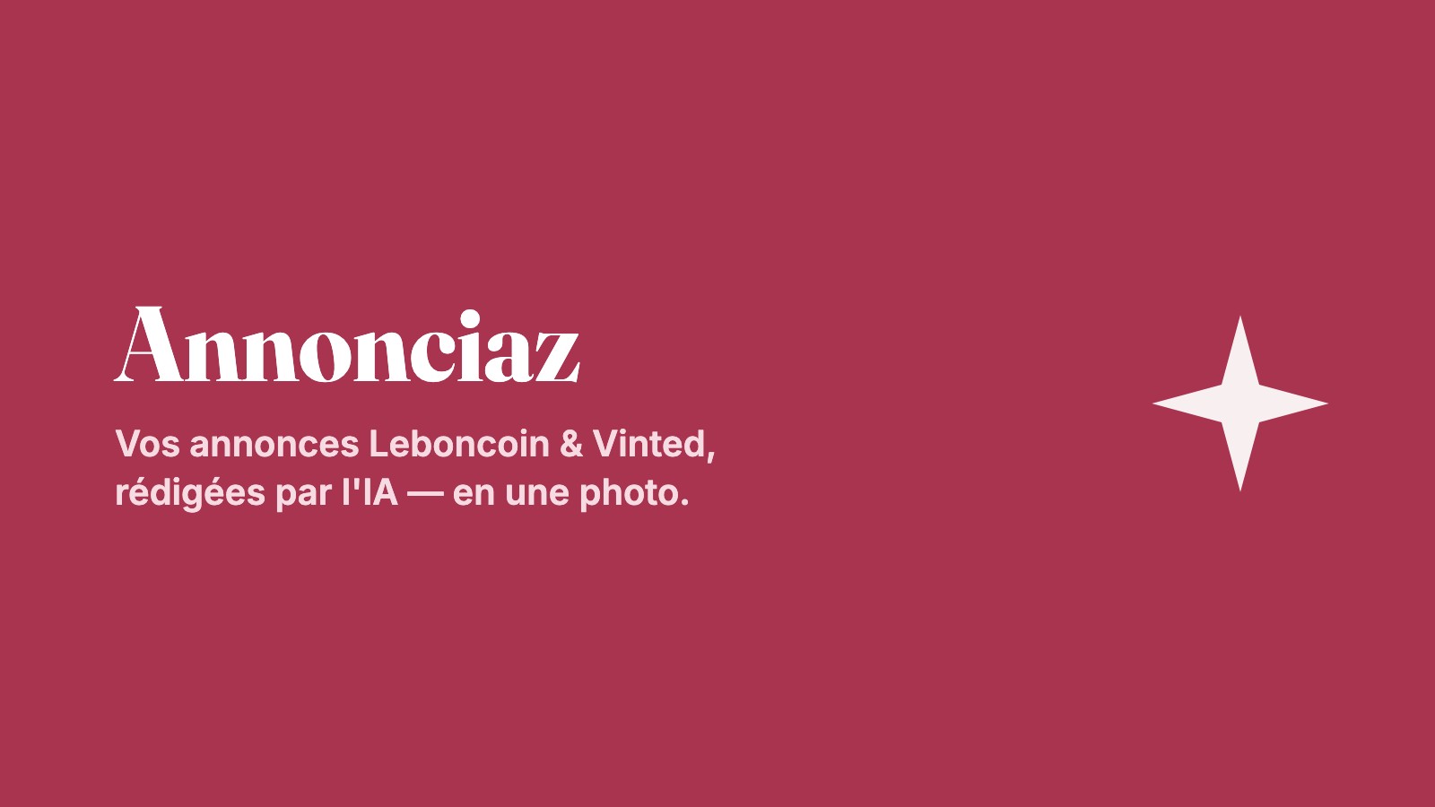 Annonciaz — vos annonces Leboncoin et Vinted rédigées par l'IA en une photo